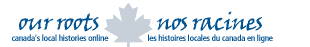 Link to Our Roots Nos Racines: Canada's Local Histories Online